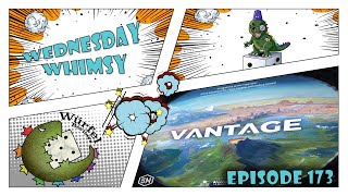 Wednesday Whimsy - Episode 173 - Vantage