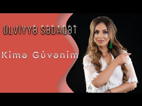 Ulviyye Sedaqet - Kime Guvenim (Yeni 2019)