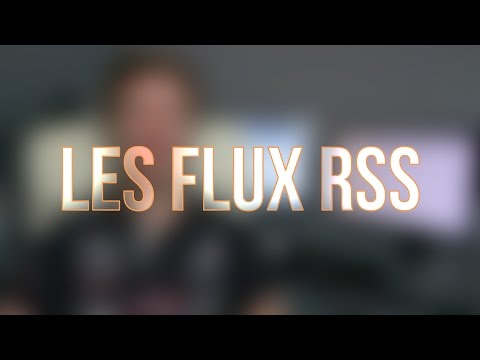 LES FLUX RSS