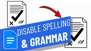 How to Disable Spell Check and Grammar Check on Google Docs