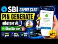SBI Credit Card PIN Kaise Banaye 2026 | How to Generate SBI Credit Card PIN Online