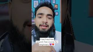 Free,free,free Upwork course for beginners 🔥.  #upwork #m_muneeb_javed #onlineearning #upworkaccount