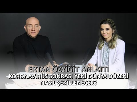 Koronavirüs salgınının arkasında kimler var? Ertan Özyiğit açıkladı