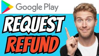 How To REQUEST A REFUND On Google Play Store (QUICK & EASY) 2026