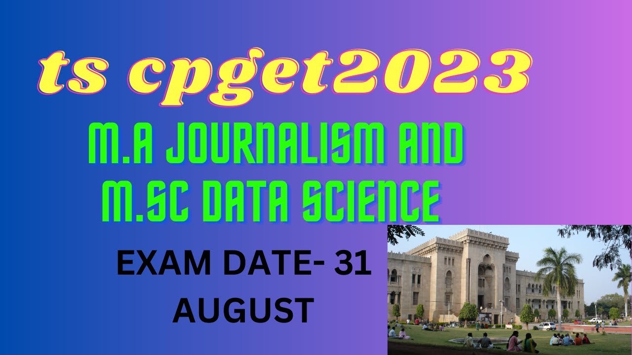 TS CPGET MA JOURANLISM EXAM DATE|| M SC DATA SCIENCE APPLICATION || BY THE TELUGUTALKz