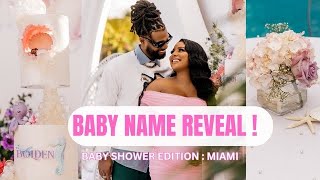 BABY NAME REVEAL ! (BABY SHOWER MIAMI !)