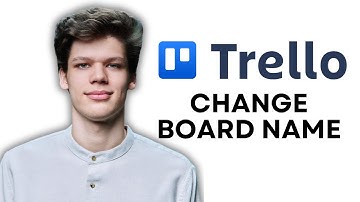 HOW TO CHANGE NAME OF TRELLO BOARD