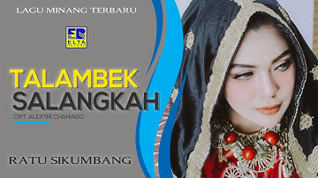 Ratu Sikumbang - Talambek Salangkah Cipt  Alextri Chaniago [Official Music Video]