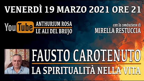 LA SPIRITUALIT NELLA VITA. Con Fausto Carotenuto e...