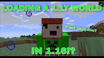 What happens when you load a Minecraft 1.17 world in  1.16?