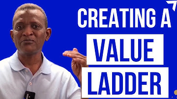 MAKE MORE MONEY USING A VALUE LADDER