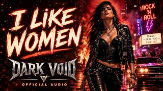 DARK VOID - I Like Women (Official Audio)