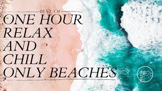 1 HOUR of AMAZING BEACHES & RELAXING INSTRUMENTAL MUSIC - Background Chill