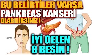 Bu 3 Belirti Sizde varsa Pankreas Kanseri Olabilirsiniz ! İyi Gelen 8 Besin !