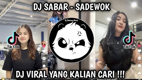 DJ SABAR SADEWOK FULL SONG || DUH SAYANG NGAPUNTENE SAESTU VIRAL TIKTOK TERBARU