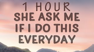 [ 1 HOUR ] The Weeknd - She ask me if I do this everyday Often Lyrics