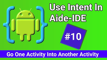 #10 How To Use Intent In Aide-IDE| Go One Activity Into Another Activity By Clicking Button |Hindi|