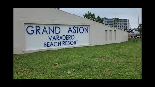 Grand Aston Varadero Beach Resort  walk through.