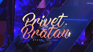 Atash X Lev - Privet Bratan Prod. Jvson Distri Tv Premiere