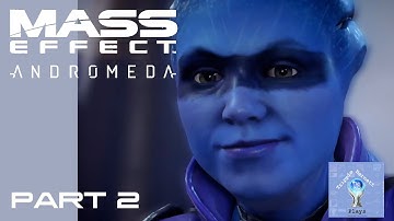 Mass Effect: Andromeda Part 2 | Priority Ops: A Better Beginning (Eos)
