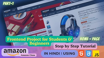 How to make Amazon Clone Website Using HTML, CSS and JavaScript | Step by Step Tutorial in Hindi.
