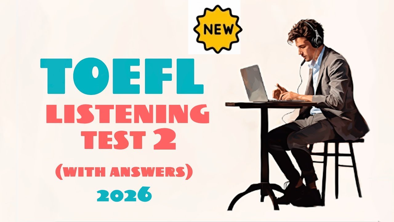 NEW TOEFL 2026 LISTENING PRACTICE | WITH ANSWERS