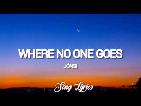 Jónsi - Where No One Goes ( Lyrics ) 🎵