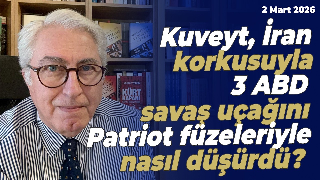 Kuveyt, İran korkusuyla 3 ABD savaş uçağını Patriot füzeleriyle nasıl düşürdü? | Murat Yetkin