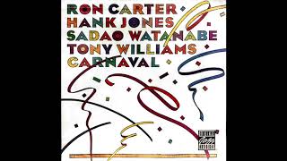 03 I'm Old Fashioned(Live) 渡边贞夫 Ron Carter/Hank Jones/Sadao Watanabe/Tony Williams Carnaval