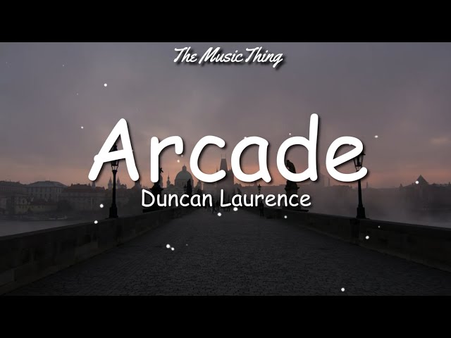 Ducan Laurence - Arcade (lyrics) | Loving You Is A Losing Game class=