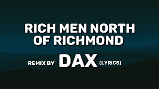 Dax - Rich Men North of Richmond (Remix) (Lyrics)