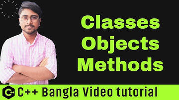 C++ Bangla Tutorial - Class, Object and methods in C++ || C++ Class and Object || What is OOP in C++