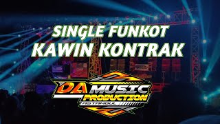 DJ KAWIN KONTRAK - SINGLE FUNKOT [DA MUSIC PRODUCTION] REMIX