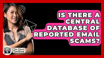Is There A Central Database Of Reported Email Scams? - TheEmailToolbox.com
