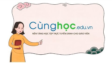 Giới thiệu Nền tảng học tập trực tuyến Cunghoc.edu.vn