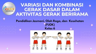 Variasi dan Kombinasi Gerak Dasar dalam Aktivitas Gerak Berirama - PJOK