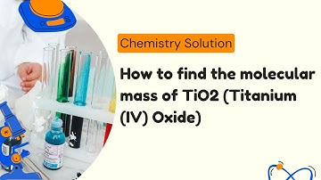 How to find the molecular mass of TiO2 (Titanium (IV) Oxide)