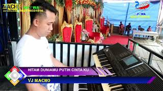 DANGDUT OT MACHO 2021 HITAM DUNIAMU PUTIH CINTA KU| COVER VJ KDJ ARIE MACHO LIVE IN SIANG