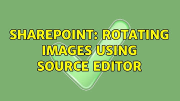 Sharepoint: rotating images using Source Editor