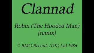 Clannad &#39;Robin (The Hooded Man) [remix]