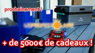 5000€ de cadeaux à gagner solaire : batteries, onduleur,...