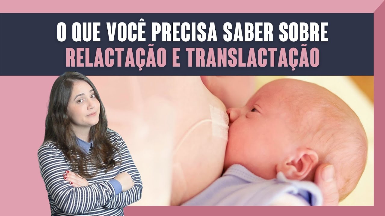 RELACTAÇÃO E TRANSLACTAÇÃO - YouTube