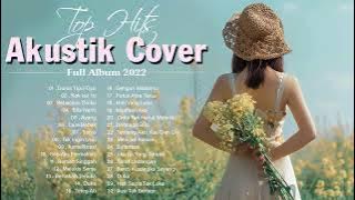 Kumpulan Lagu Sedih Paling Enak Didengar Saat Santai || Top 40 Lagu Akustik Cover Terbaru 2022