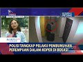 Polisi Tangkap Pelaku Pembunuhan Perempuan Dalam Koper di Bekasi