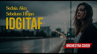 SEDIA AKU SEBELUM HUJAN – IDGITAF | EPIC ORCHESTRAL VERSION