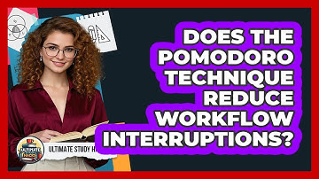 Does The Pomodoro Technique Reduce Workflow Interruptions? - Ultimate Study Hacks