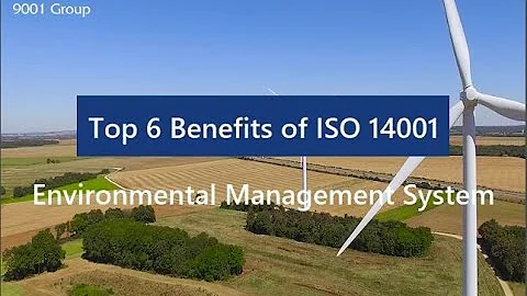 Top 6 Benefits of ISO 14001 - Environmental Management System (EMS)