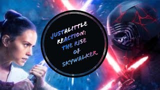 JustALittleReaction | Star Wars The Rise of Skywalker