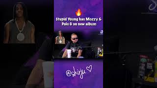 $tupid Young has Mozzy & Polo G on the new project🔥