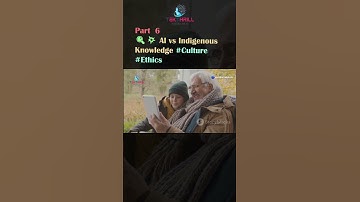 🔍💥 AI vs Indigenous Knowledge #Culture #Ethics #ai #technology #video #youtube PART 6